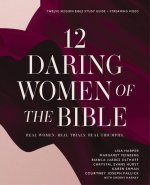 12 Daring Women of the Bible Study Guide Plus Streaming Video