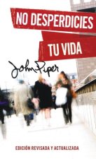 No Desperdicies Tu Vida (Don't Waste Your Life)