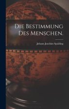 Die Bestimmung des Menschen.