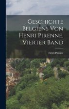 Geschichte Belgiens von Henri Pirenne, Vierter Band