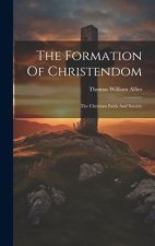 The Formation Of Christendom
