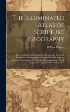 The Illuminated Atlas of Scripture Geography