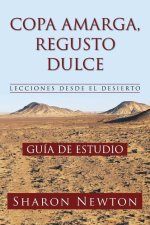 COPA AMARGA, REGUSTO  DULCE  LECCIONES DESDE EL DESIERTO