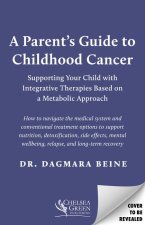 A Parent's Guide to Childhood Cancer