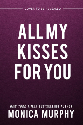 ALL MY KISSES FOR YOU