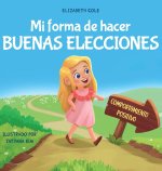 Mi forma de hacer buenas elecciones