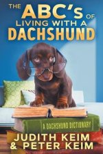 The ABC's of Living With A Dachshund