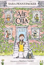 LA VIE SELON CELA
