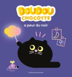 DOUDOU - CHOCOTTE A PEUR DU NOIR (TP)