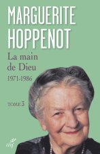 La main de Dieu - 1947-1986 - Tome 3 Révélation des mystères de la vie du Christ pour l'Eglise et po