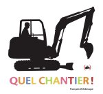 QUEL CHANTIER !