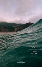 Malgré tout