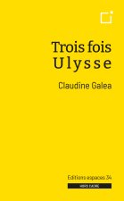 Trois fois Ulysse