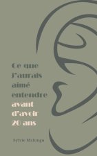 Ce que j'aurais aimé entendre avant d'avoir 20 ans