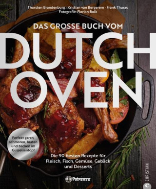 Das große Buch vom Dutch Oven (Kristian van Bergerem,Frank Thurau,Florian Bolk)()