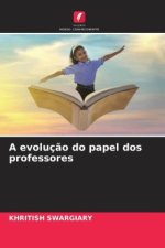 A evoluç?o do papel dos professores