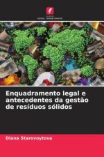 Enquadramento legal e antecedentes da gest?o de resíduos sólidos
