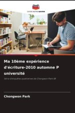 Ma 10?me expérience d'écriture-2010 automne P université