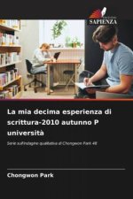 La mia decima esperienza di scrittura-2010 autunno P universit?