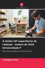 A minha 10? experi?ncia de redaç?o - outono de 2010 Universidade P