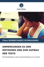 ANMERKUNGEN ZU DEN METHODEN UND ZUM AUFBAU DER TESTS