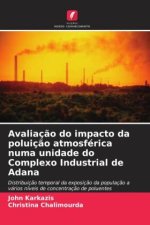 Avaliaç?o do impacto da poluiç?o atmosférica numa unidade do Complexo Industrial de Adana