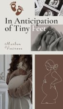 In Anticipation of Tiny Feet