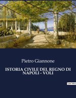 ISTORIA CIVILE DEL REGNO DI NAPOLI - VOLI