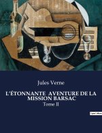 L?ÉTONNANTE  AVENTURE DE LA  MISSION BARSAC