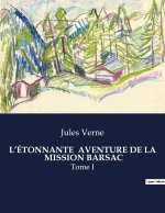 L?ÉTONNANTE  AVENTURE DE LA  MISSION BARSAC