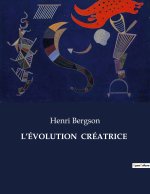 L?ÉVOLUTION  CRÉATRICE