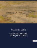LES ROMANCIERS  D?AUJOURD?HUI