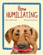 How Humiliating!