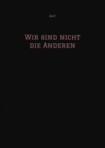 Wir sind nicht die Anderen