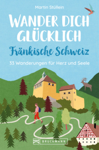 Wander dich glücklich - Fränkische Schweiz