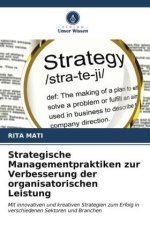 Strategische Managementpraktiken zur Verbesserung der organisatorischen Leistung