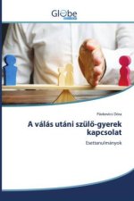 A válás utáni szül?-gyerek kapcsolat