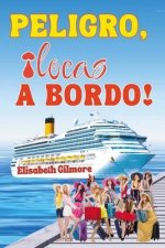 PELIGRO, ?locas A BORDO!