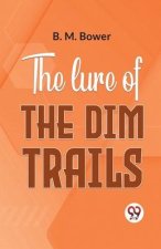 The Lure Of The Dim Trails