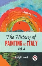 The History Of Painting In Italy Vol.4