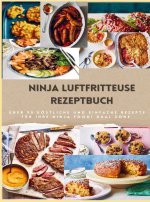 Ninja Dual Zone Heißluftfritteuse Kochbuch: über 90 leckere, schnelle und einfache Rezepte aus der Heißluftfritteuse für jedermann