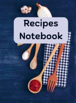 Rezept-Notizbuch: Rezeptbuch zum Eintragen der eigenen Rezepte, Rezeptnotizbuch