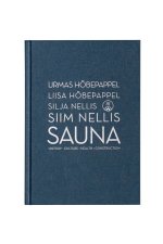 Sauna. history, culture, health, construction