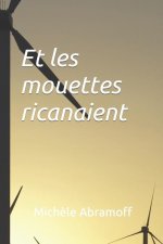 Et les mouettes ricanaient