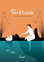 mito di Aretusa. The myth behind Ortigia's fountain. Ediz. italiana e inglese
