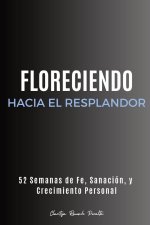 Floreciendo Hacia el Resplandor