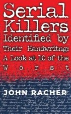 Serial Killers Identified by Their Handwriting