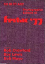 So Be It! Asé! Photographic Echoes of Festac '77