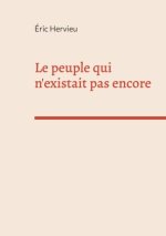 PEUPLE QUI N EXISTAIT PAS ENCORE