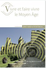Vivre et faire vivre le Moyen-Âge
